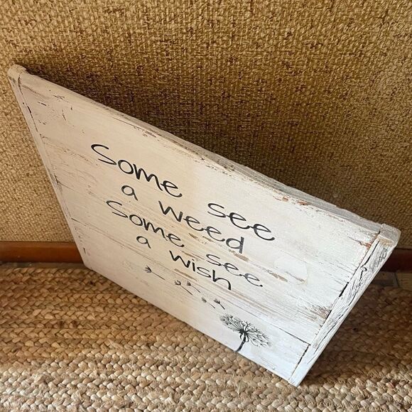 Handcrafted Reclaimed Dandelion Wood Sign Some See a Weed…Wish Rustic Decor - Picture 11 of 15